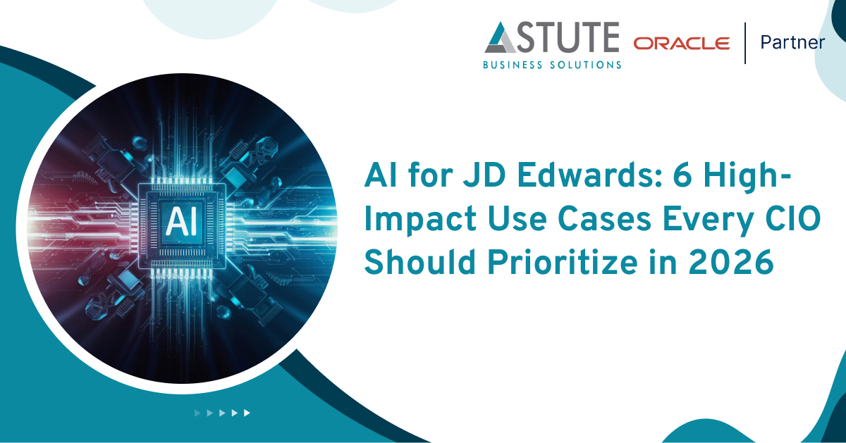 AI for JD Edwards: 6 High-Impact Use Cases Every CIO Should Prioritize in 2026