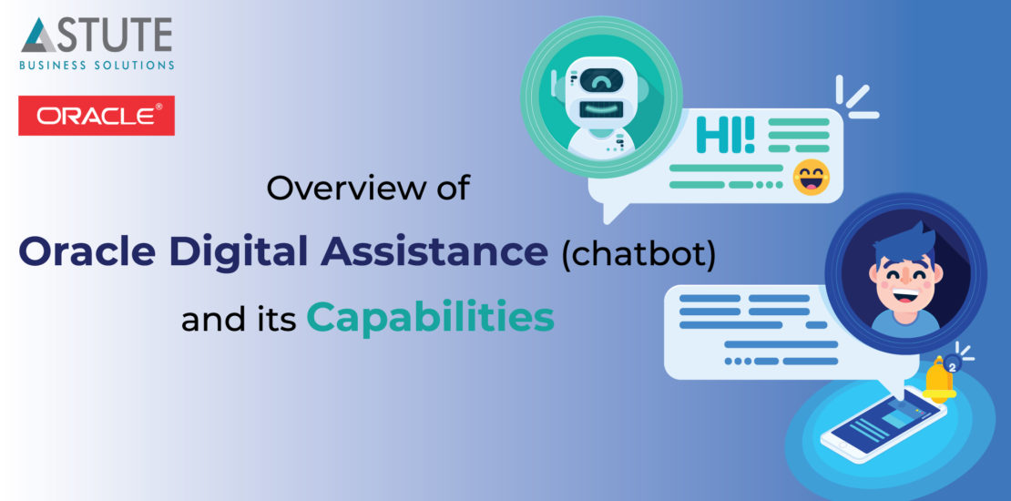 Overview of Oracle Digital Assistant (Chatbot) and its capabilities: