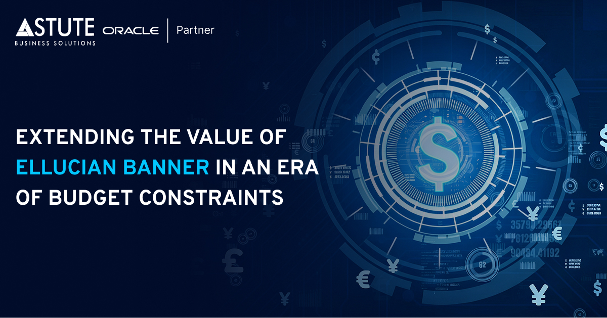 Extending the Value of Ellucian Banner in an Era of Budget Constraints