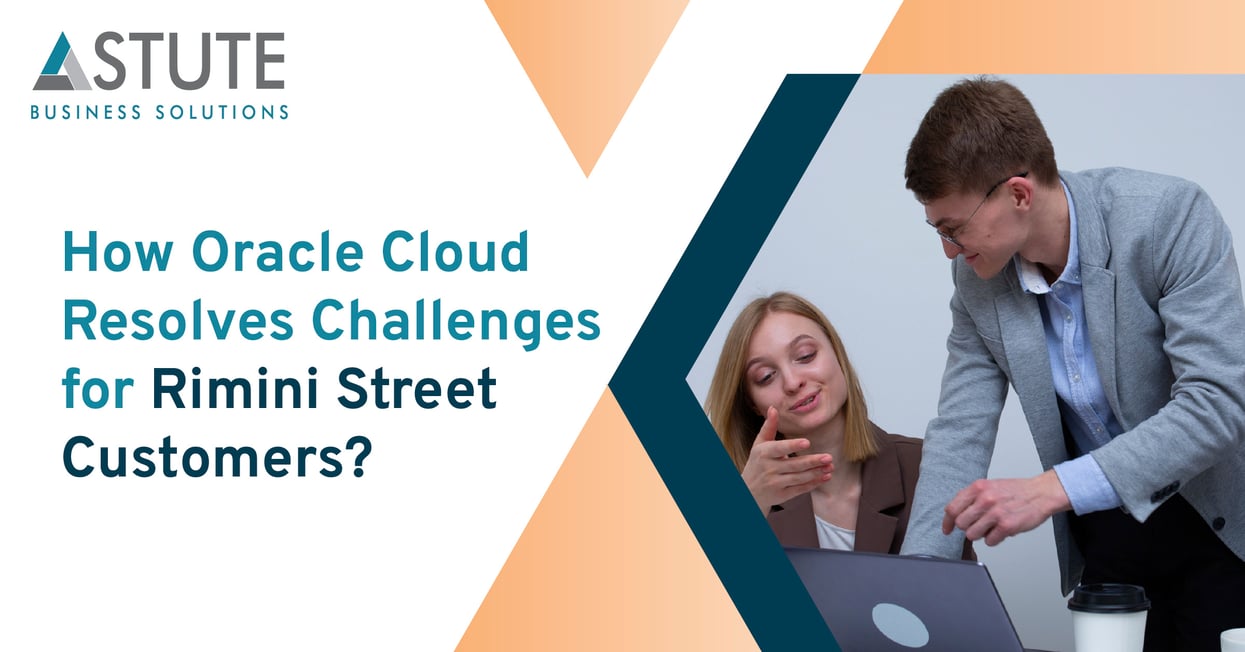 How Oracle Cloud Resolves Challenges for Rimini Street Customers?