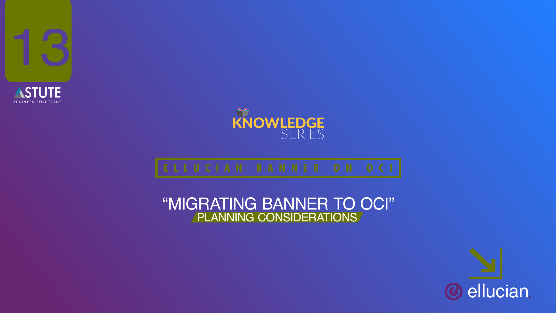 #13 Ellucian _Migrating Banner To OCI- Planning Considerations