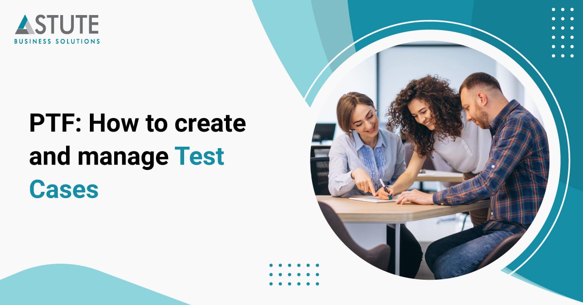 PTF: How to create and manage Test Cases
