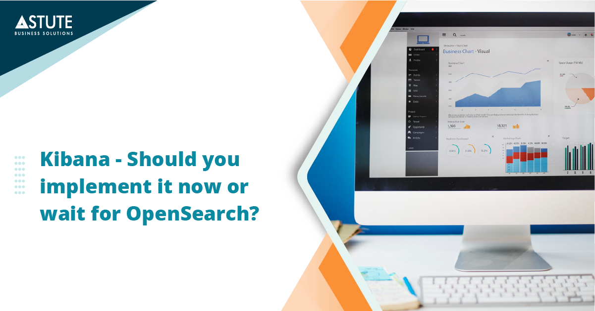 Kibana - Should you implement it now or wait for OpenSearch-
