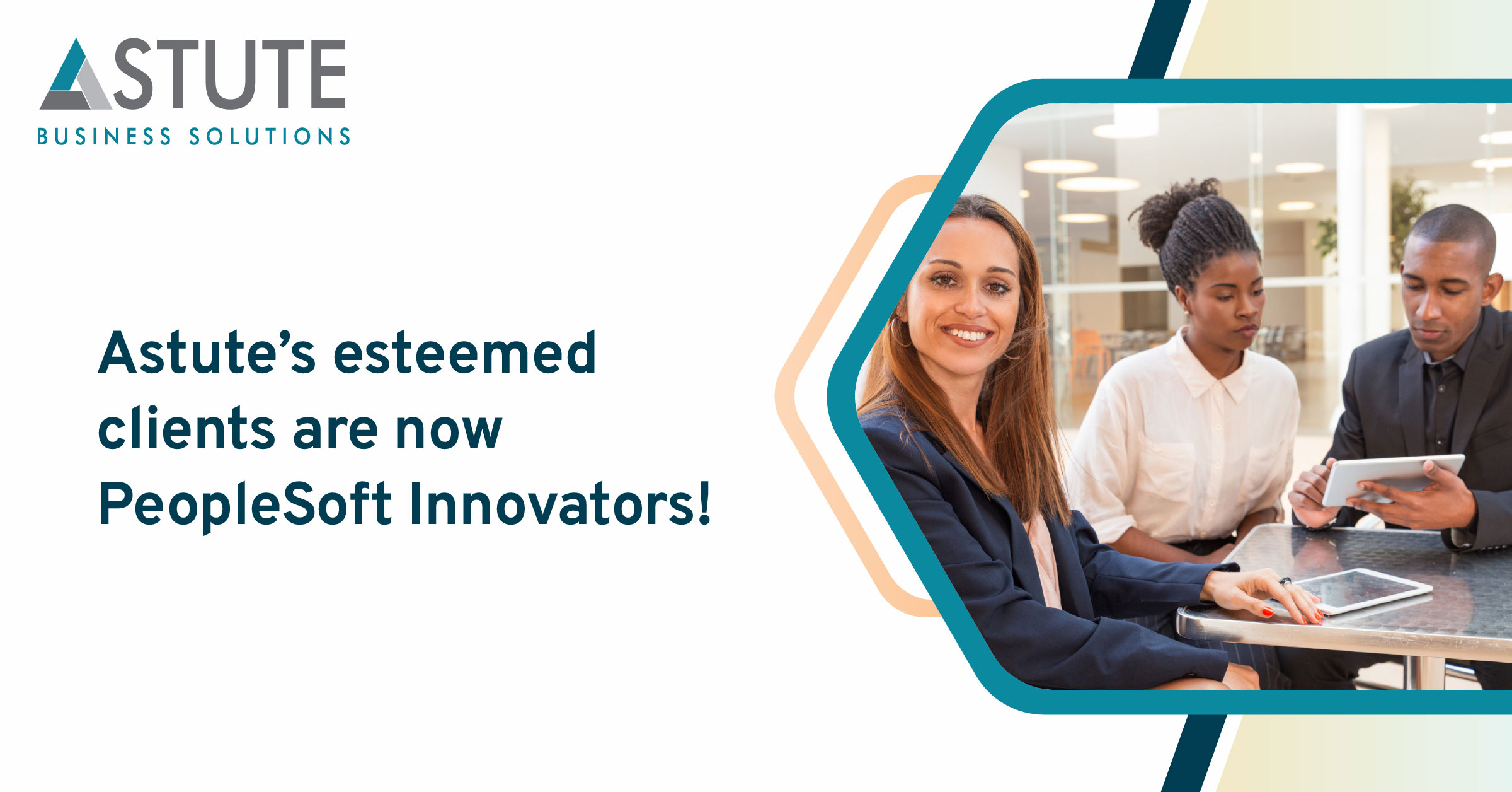 Astute’s Esteemed Clients Are Now PeopleSoft Innovators!