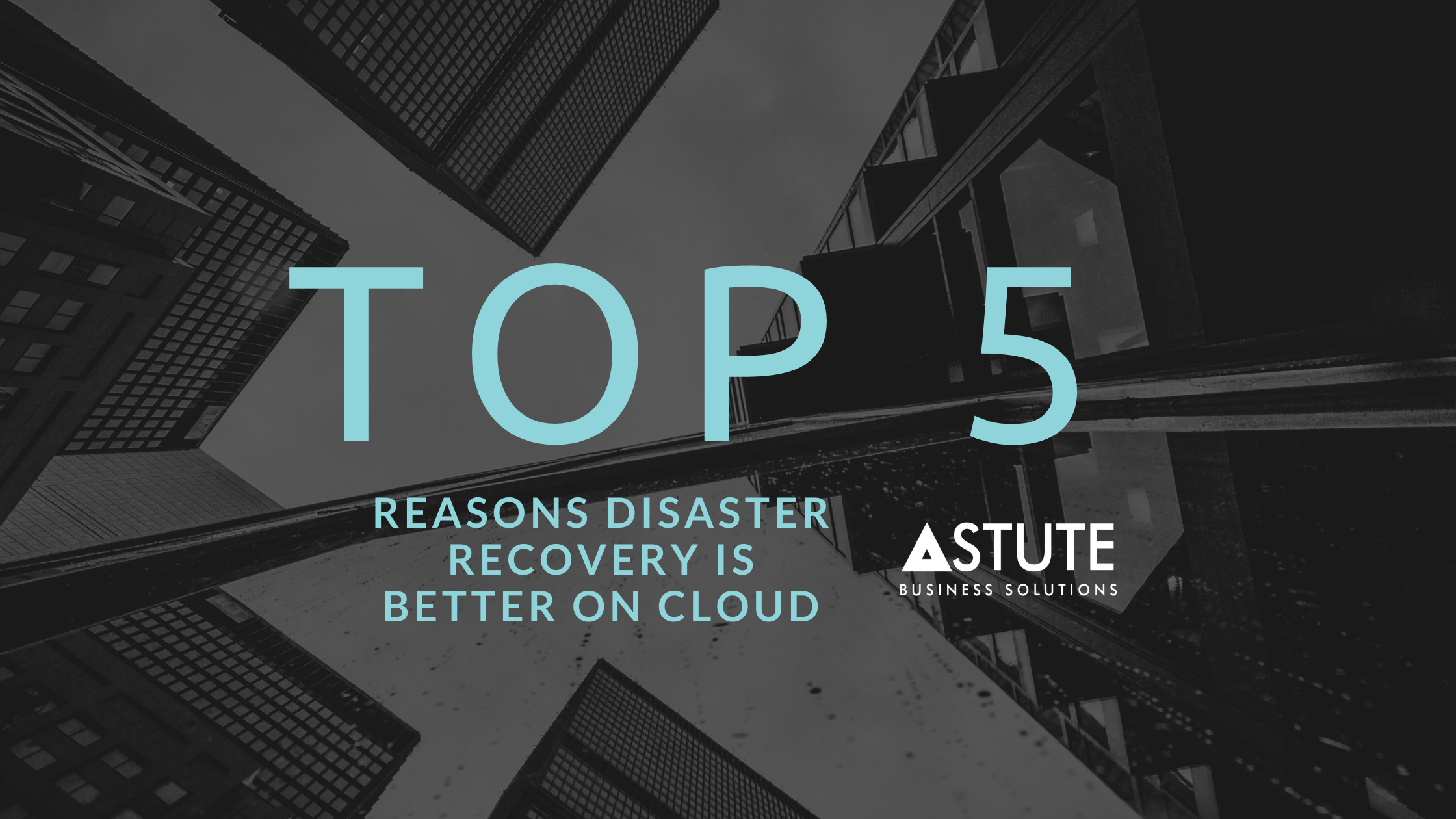 Top 5 Reasons Disaster Recovery is Better on Cloud