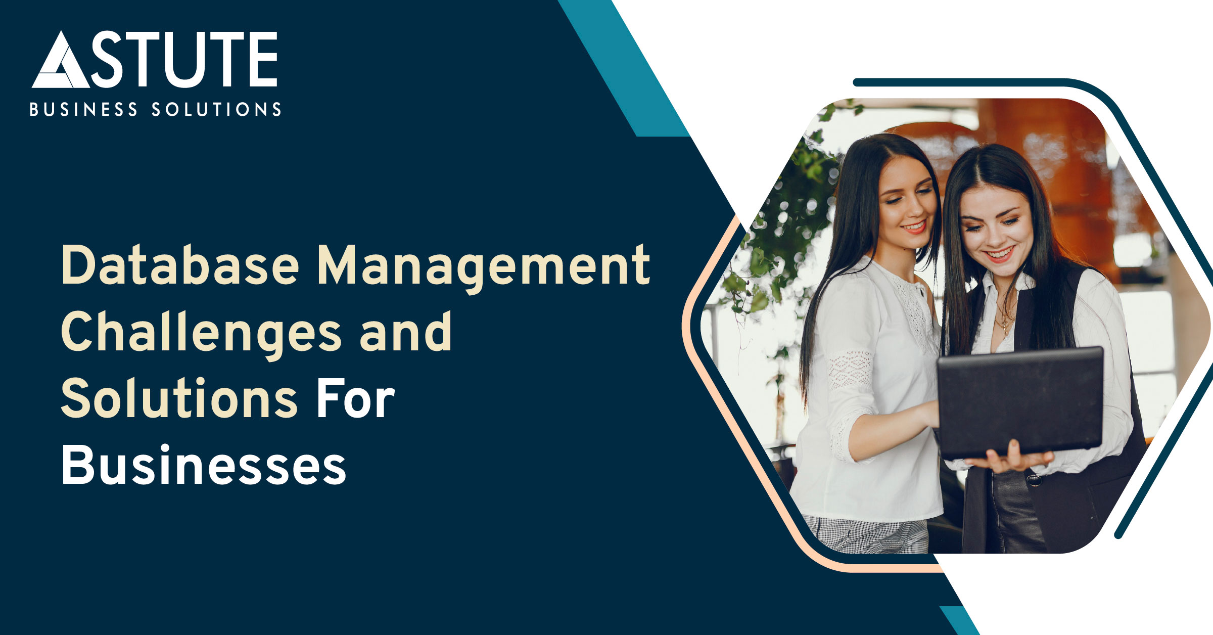 Database Management: Challenges and Solutions For Businesses