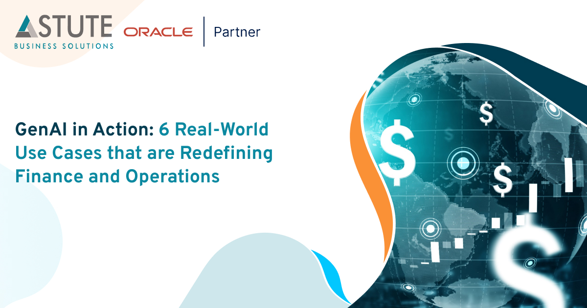 GenAI in Action: 6 Real-World Use Cases that are Redefining Finance and Operations