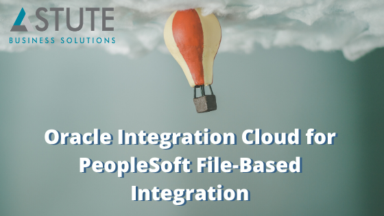 Oracle Integration Cloud for PeopleSoft File-Based Integration