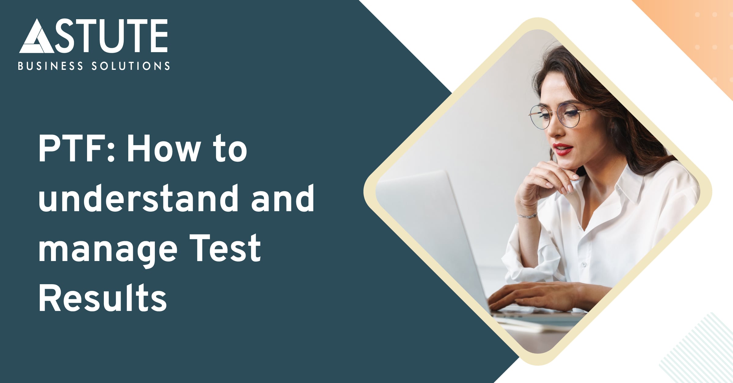 PTF: How to understand and manage Test Results